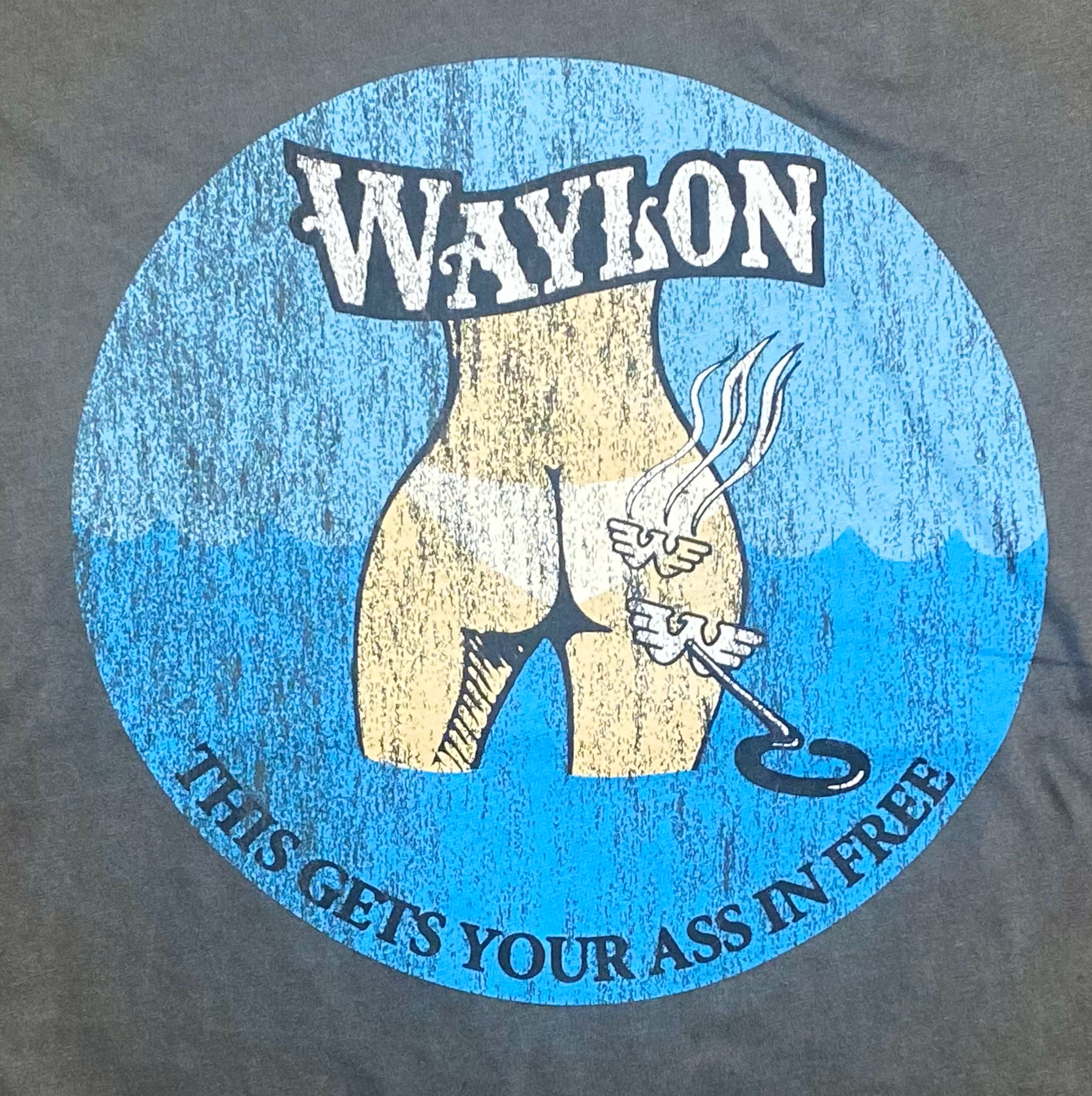 Waylon Jennings This Gets Your Ass in Unisex Tee
