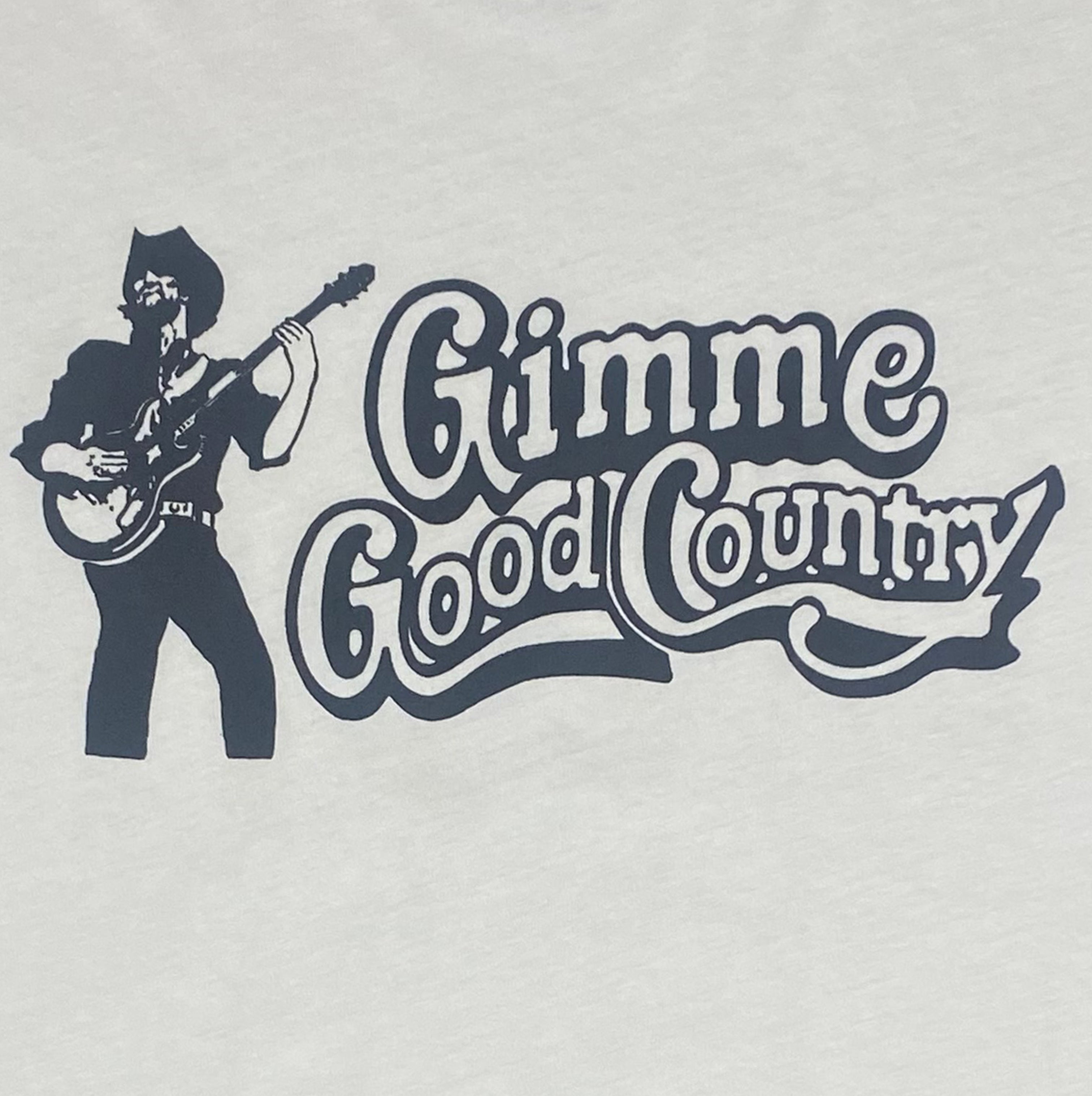 Gimme Good Country Unisex Tee